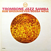 BOB BROOKMEYER / Trombone Jazz Samba